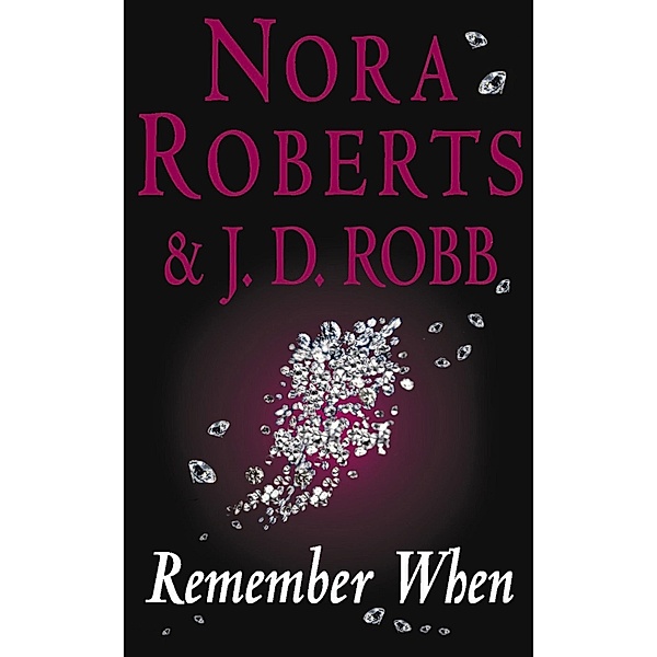Remember When, Nora Roberts, J. D. Robb