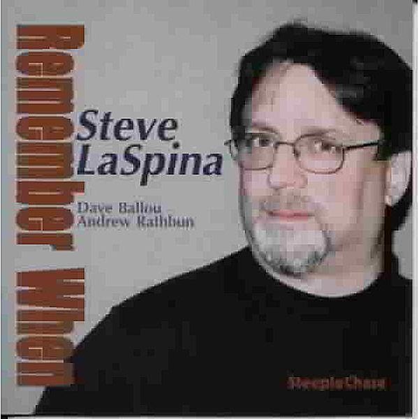 Remember When, Steve Laspina