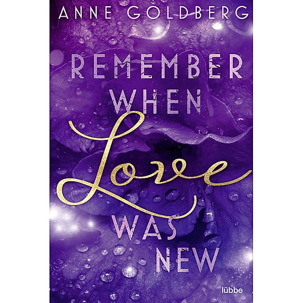 Remember when Love was new / Remember Bd.2, Anne Goldberg