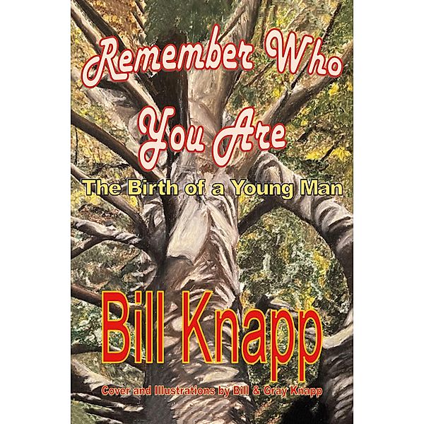 Remember Who You Are, Bill Knapp