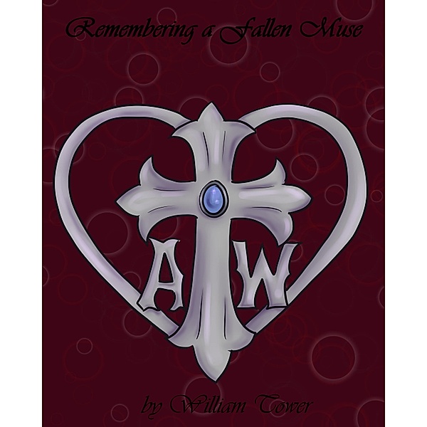 Remembering a Fallen Muse!, William Tower