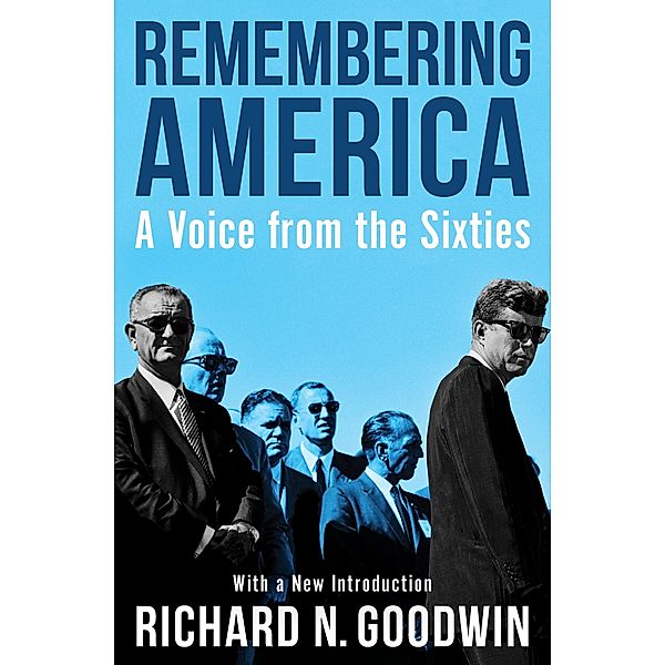 Remembering America, Richard N. Goodwin