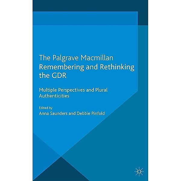 Remembering and Rethinking the GDR / Palgrave Macmillan Memory Studies