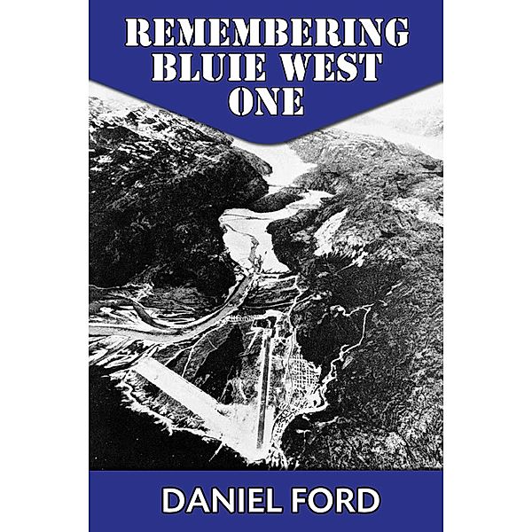 Remembering Bluie West One: The Arctic Airfield That Helped Win the Second World War, Daniel Ford