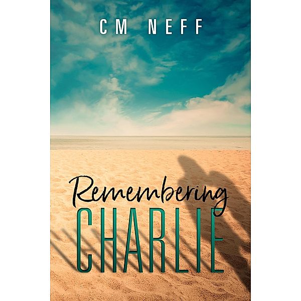 Remembering Charlie, Cm Neff