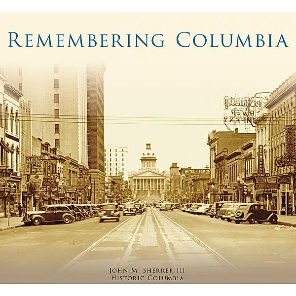 Remembering Columbia, John M. Sherrer Iii