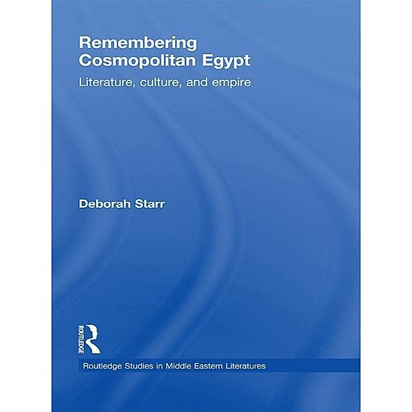 Remembering Cosmopolitan Egypt, Deborah Starr