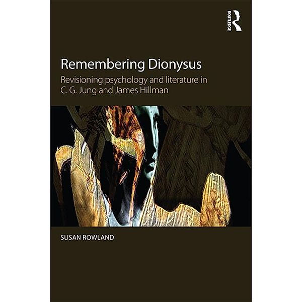 Remembering Dionysus, Susan Rowland