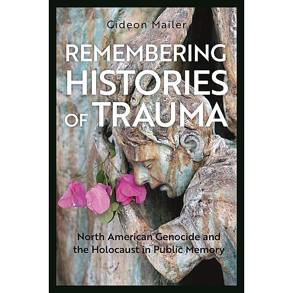 Remembering Histories of Trauma, Gideon Mailer