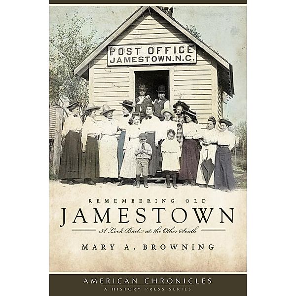 Remembering Old Jamestown, Mary A. Browning