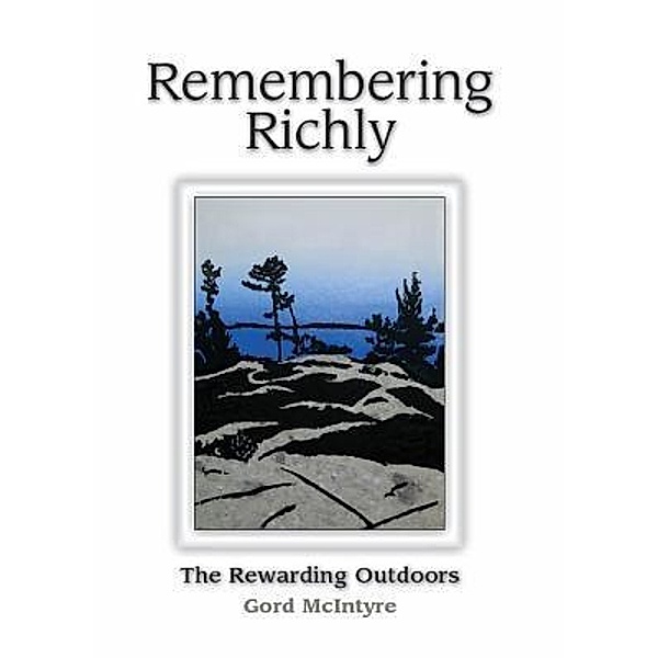 Remembering Richly, Gord Mcintyre