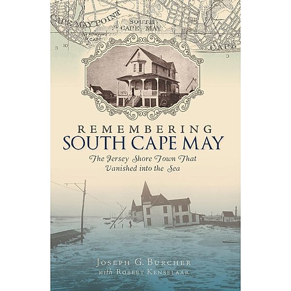 Remembering South Cape May, Joseph G. Burcher