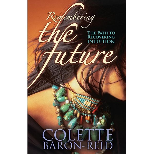 Remembering the Future, Colette Baron-Reid