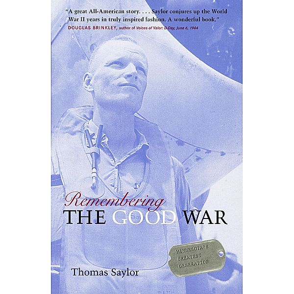 Remembering The Good War, Thomas Saylor