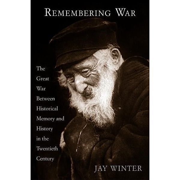 Remembering War, Jay Winter