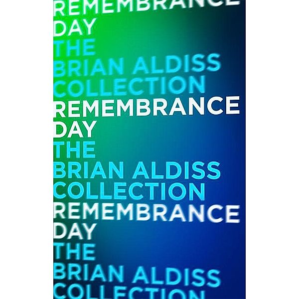 Remembrance Day / The Squire Quartet Bd.3, Brian Aldiss