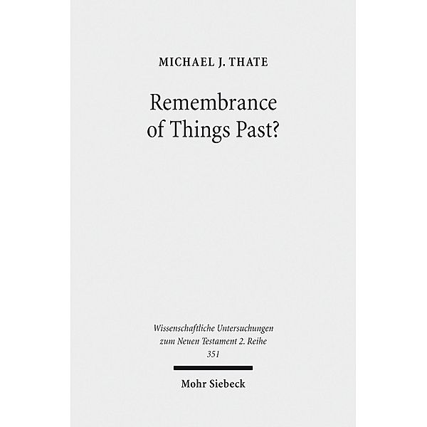 Remembrance of Things Past?, Michael J. Thate