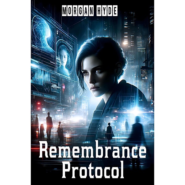 Remembrance Protocol, Morgan Hyde