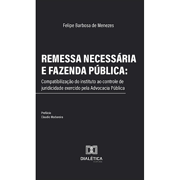 Remessa Necessária e Fazenda Pública, Felipe Barbosa de Menezes