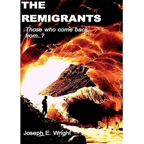 Remigrants / Joseph E. Wright, Joseph E. Wright