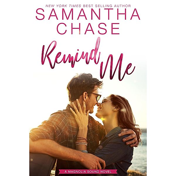 Remind Me (Magnolia Sound, #1) / Magnolia Sound, Samantha Chase