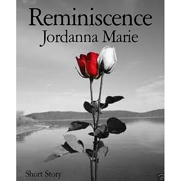Reminiscence, Jordanna Marie