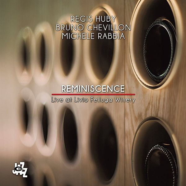 Reminiscence, Regis Huby, Bruno Chevillon, Michele Rabbia