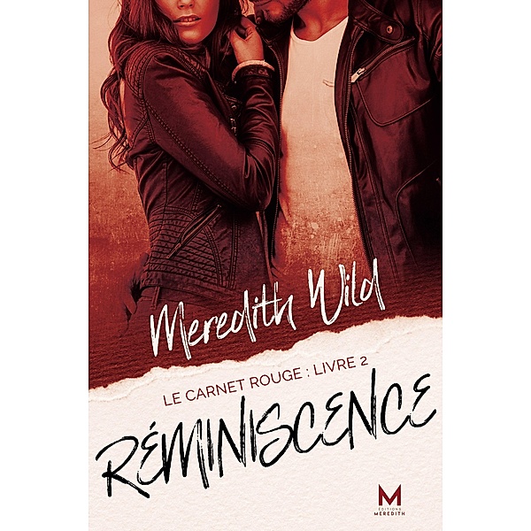 Réminiscence / Le Carnet rouge Bd.2, Meredith Wild