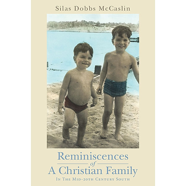 Reminiscences of a Christian Family, Silas Dobbs McCaslin