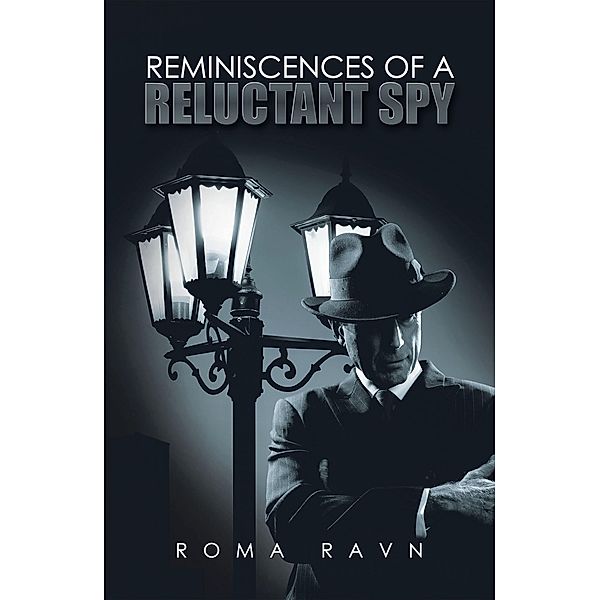 Reminiscences of a Reluctant Spy, Roma Ravn