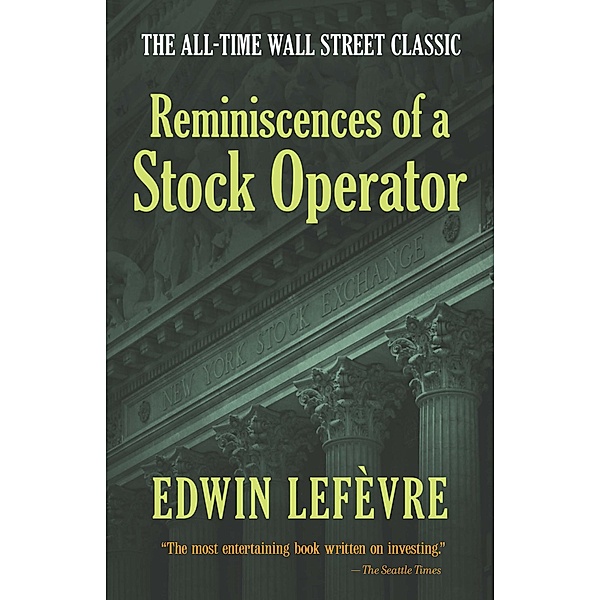 Reminiscences of a Stock Operator, Edwin Lefèvre