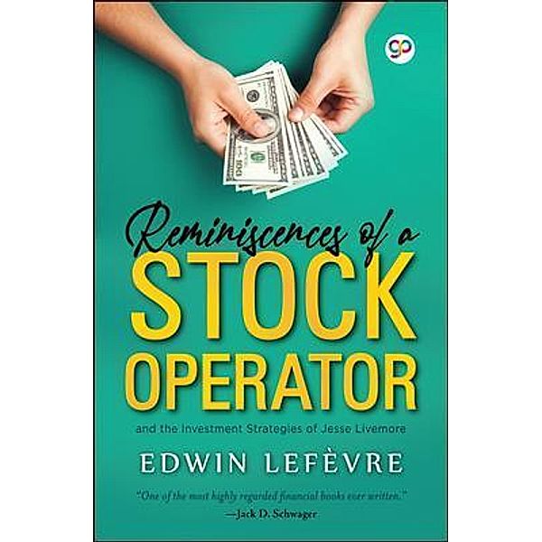 Reminiscences of a Stock Operator / GENERAL PRESS, Edwin Lefevre