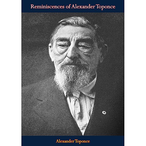 Reminiscences of Alexander Toponce / Barakaldo Books, Alexander Toponce