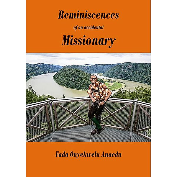 Reminiscences of an Accidental Missionary, Fada Onyekwelu Anaedu