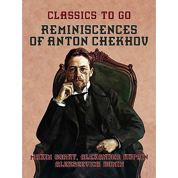 Reminiscences of Anton Chekhov, Maxim Gorky