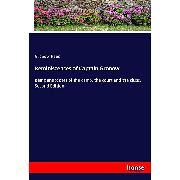 Reminiscences of Captain Gronow, Gronow Rees