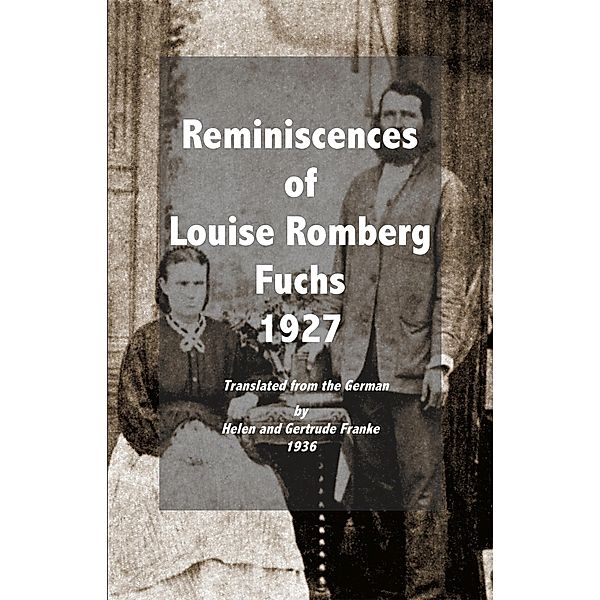 Reminiscences of Louise Romberg Fuchs 1927, Louise Romberg Fuchs