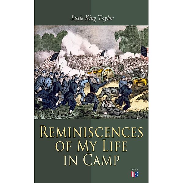 Reminiscences of My Life in Camp, Susie King Taylor