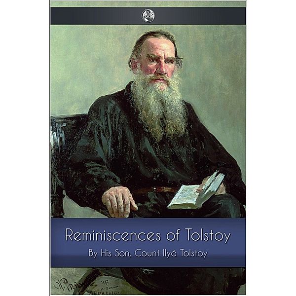 Reminiscences of Tolstoy, Count Ilya Tolstoy