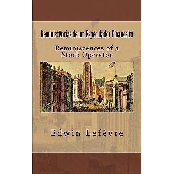 Reminiscências de um Especulador Financeiro, Edwin Lefèvre