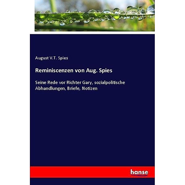 Reminiscenzen von Aug. Spies, August V.T. Spies