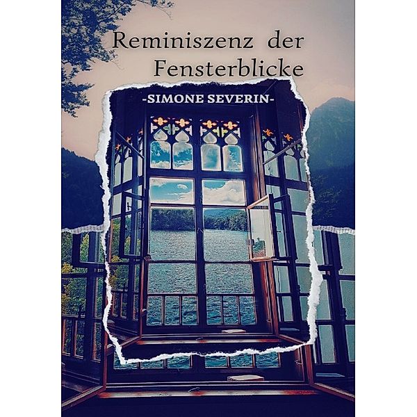 Reminiszenz  der Fensterblicke, Simone Severin