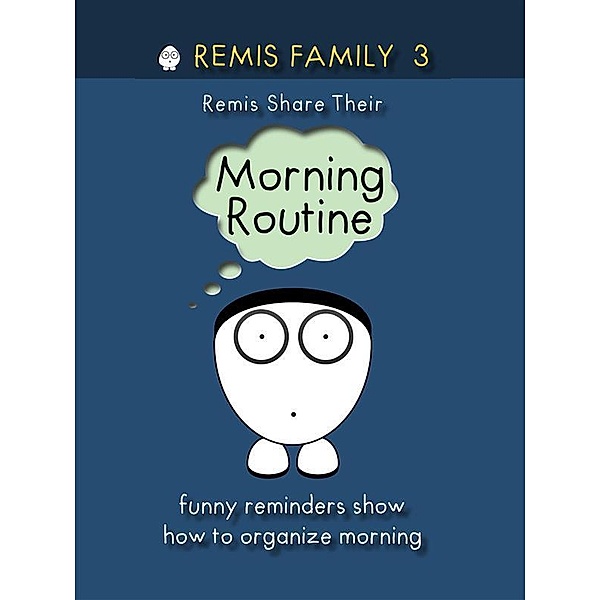 Remis Family 3 - Remis Share Their Morning Routine / Remis Family Series 2020 Bd.3, Remis Family