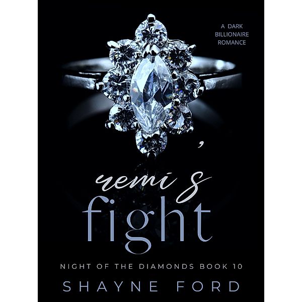 Remi's Fight (Night of the Diamonds, #10) / Night of the Diamonds, Shayne Ford