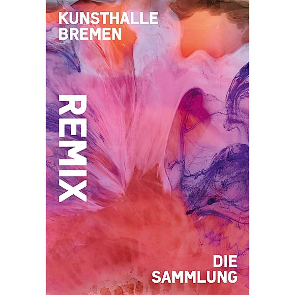 Remix. Die Sammlung