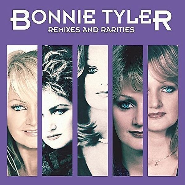 Remixes And Rarities (2CD Deluxe Edition), Bonnie Tyler