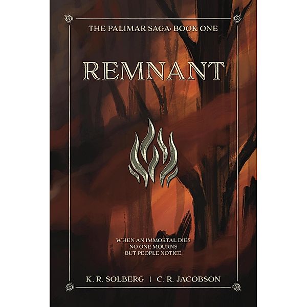 Remnant (The Palimar Saga, #1) / The Palimar Saga, K. R. Solberg, C. R. Jacobson