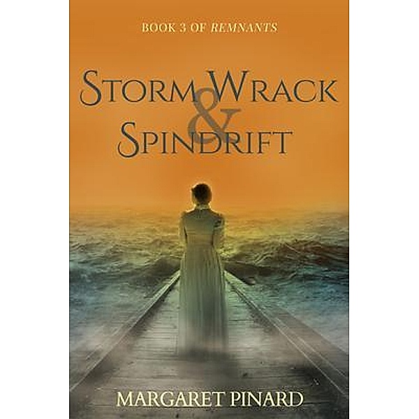 Remnants: 3 Storm Wrack & Spindrift, Margaret Pinard