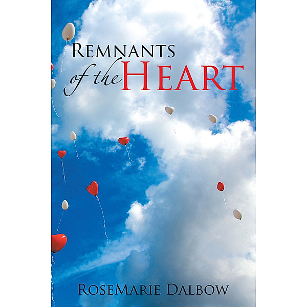 Remnants of the Heart, RoseMarie Dalbow