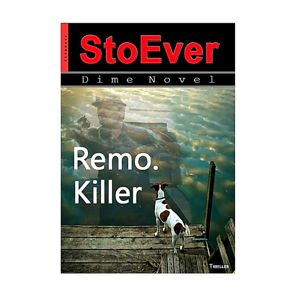 Remo.Killer / Dime Novels Bd.3, Bernhard StoEver